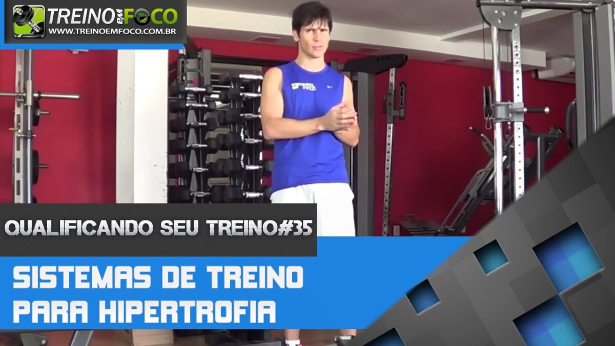 Sistemas De Treino Para Hipertrofia