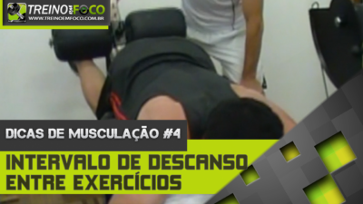 Dicas de Treino - Intervalo de Descanso entre Exercícios