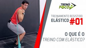 treinamento_resistido_elástico_treino_em_foco