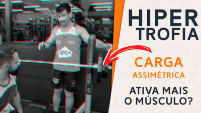 Cargas_assimétricas_hipertrofia_muscular_treino_em_foco