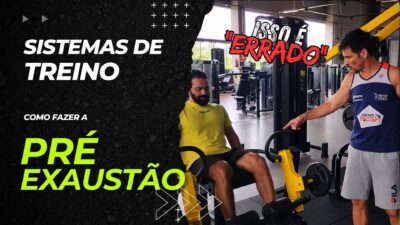 Pré_Exaustão_sistemas_de_treino_treino_em_foco